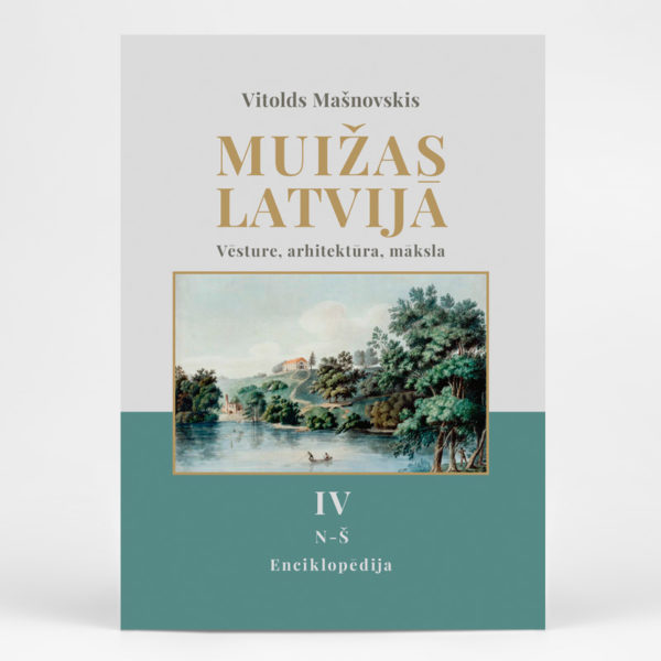 Muižas Latvijā 4. sējums. Enciklopēdija