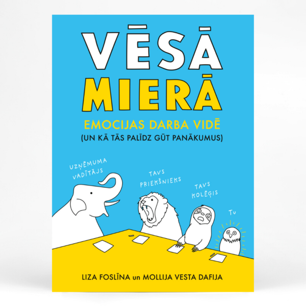 "Vēsā mierā. Emocijas darba vidē" grāmata