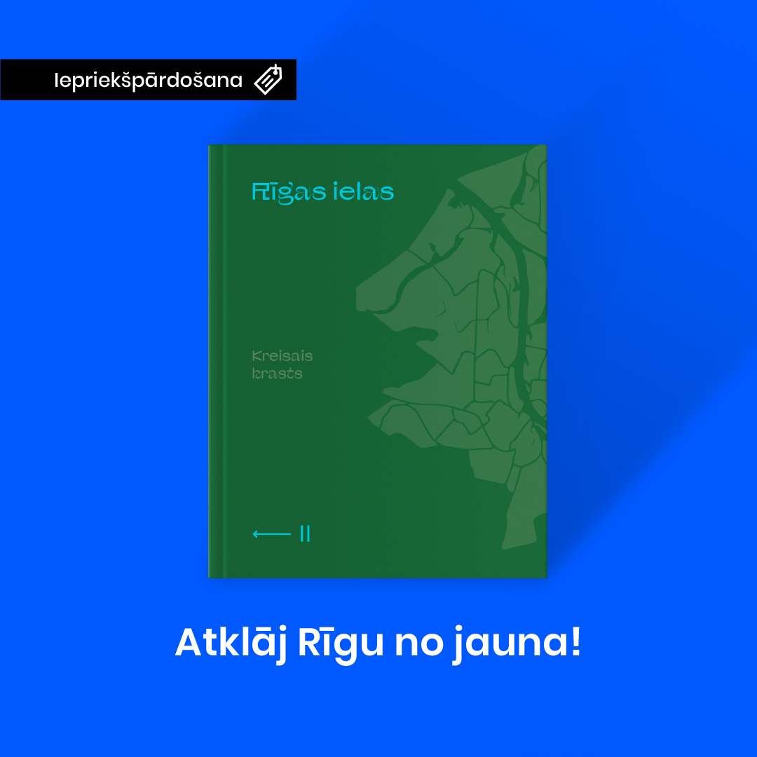 Jaunā grāmata “Rīgas ielas. Kreisais krasts” jau pārdošanā!